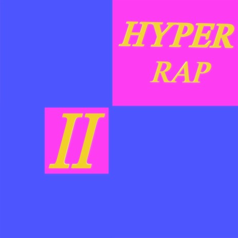 Hyper Rap II | Boomplay Music