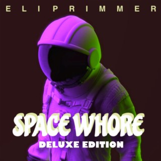 Space Whore (Deluxe Edition)