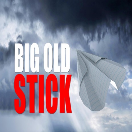 Big Old Stick | Boomplay Music