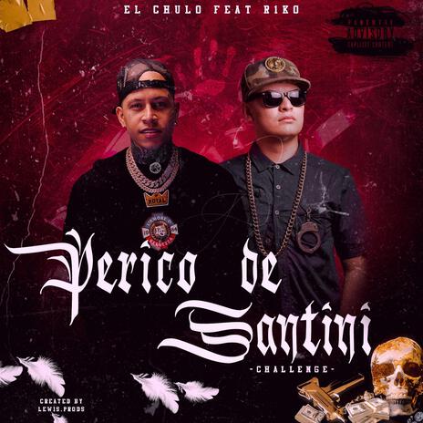 Perico de santini (Challenge by R1ko DW) | Boomplay Music