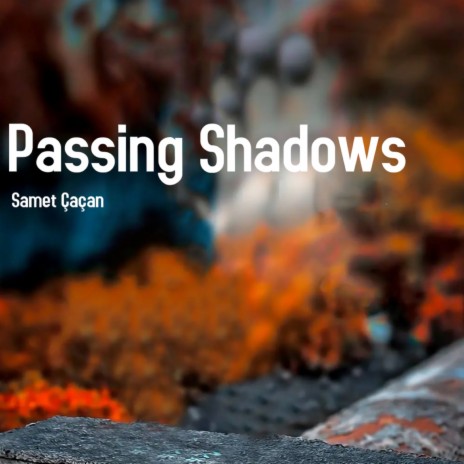 Passing Shadows