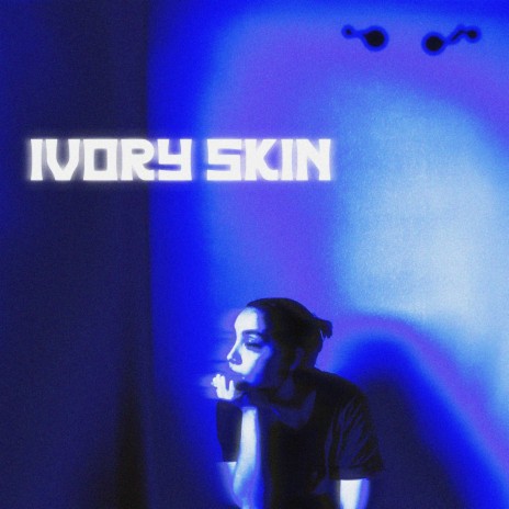 Ivory Skin | Boomplay Music