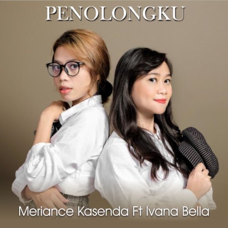 Penolongku ft. Ivana Bella | Boomplay Music