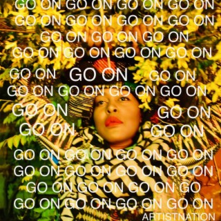 GO ON lyrics | Boomplay Music