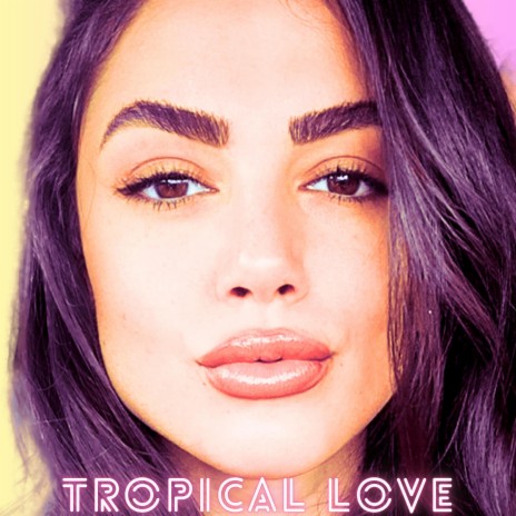 Tropical Love | Boomplay Music