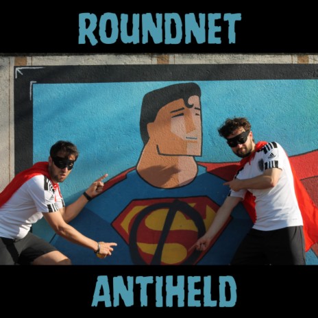Roundnet Antiheld ft. Din Lieblingskünstler | Boomplay Music