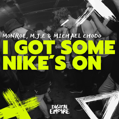 I Got Some Nike's On ft. M.J.E & Michael Chodo | Boomplay Music