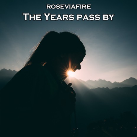 The Years Pass By | Boomplay Music