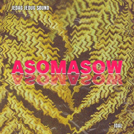 Asomasow ft. Idal | Boomplay Music