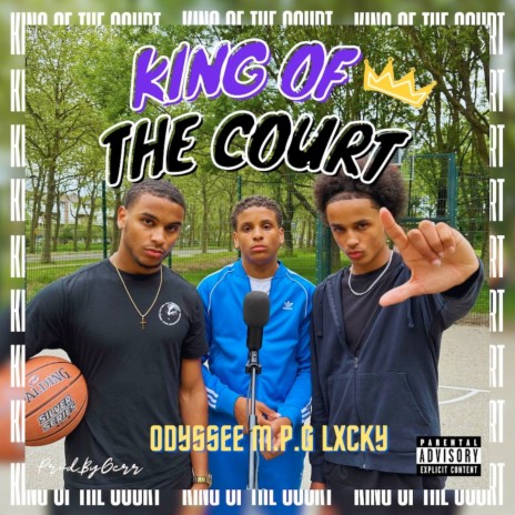 King of the Court ft. M.P.G & LXCKY | Boomplay Music