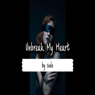 Unbreak My Heart lyrics | Boomplay Music