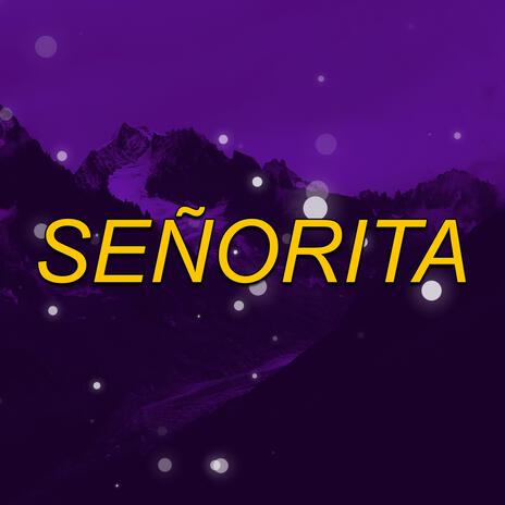 SEÑORITA (MTG) | Boomplay Music