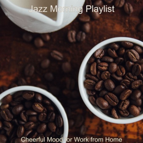 Cheerful Mood for Work from Home | Boomplay Music