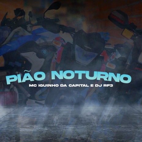 Pião Noturno ft. DJ RF3 | Boomplay Music