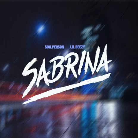 SABRINA ft. Lil Beezy | Boomplay Music