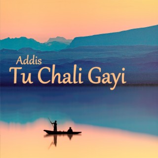 Tu Chali Gayi