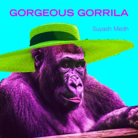 Gorgeous Gorrila | Boomplay Music
