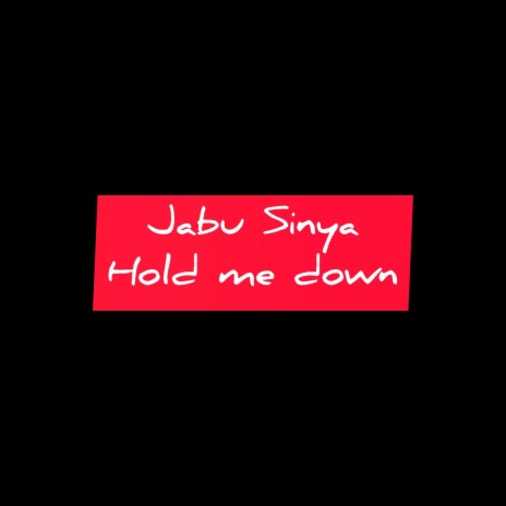 Hold Me Down | Boomplay Music