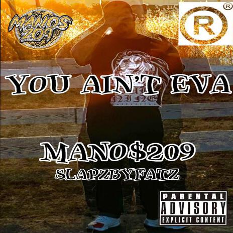 You Aint Eva | Boomplay Music