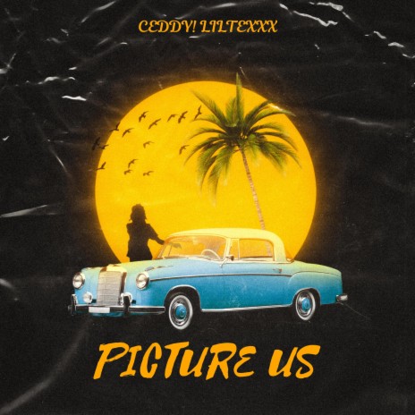 PICTURE US ft. LILTEXXX | Boomplay Music