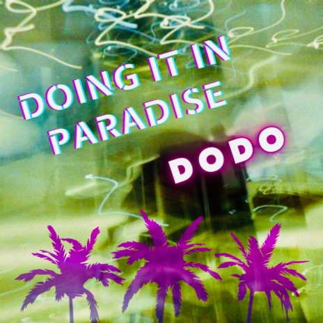 DOING IT IN PARADISE | Boomplay Music