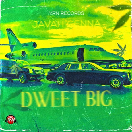 Dweet Big ft. Javah gena | Boomplay Music