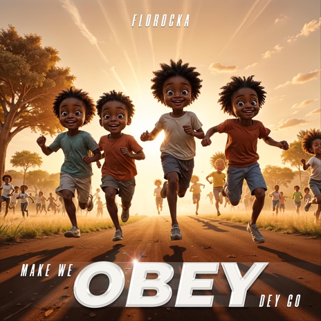 Make We Obey Dey Go | Boomplay Music