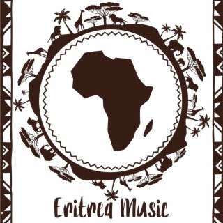 Eritrea Music: Ethnic Mindfulness