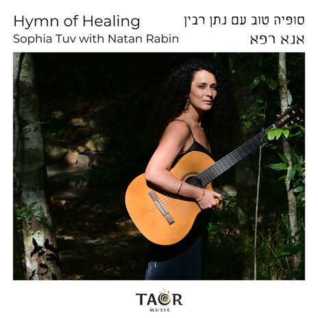 Hymn of Healing - אנא רפא ft. Natan Rabin | Boomplay Music