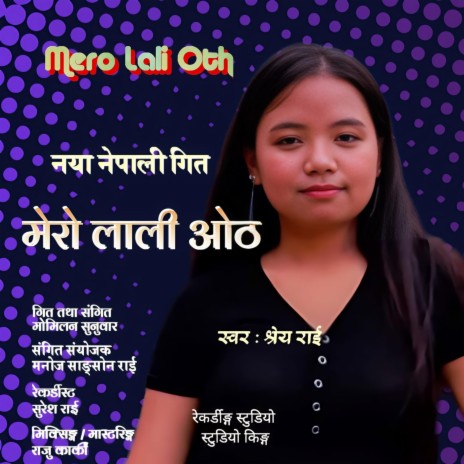 Mero Lali Oth ft. Shreya Rai & Momilan Sunuwar | Boomplay Music