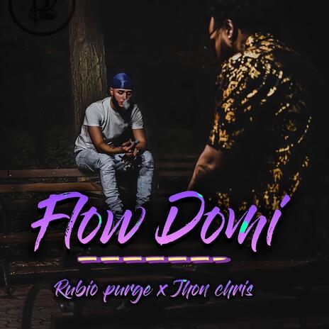 Flow Domi ft. Rubio purge | Boomplay Music