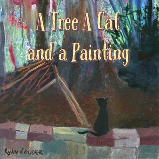 A Tree A Cat and a Painting