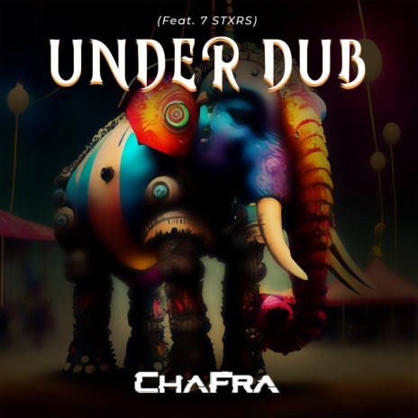 Under Dub ft. 7 STXRS | Boomplay Music