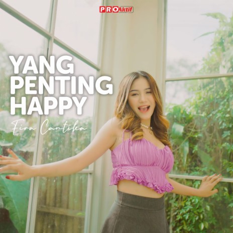 Yang Penting Happy | Boomplay Music