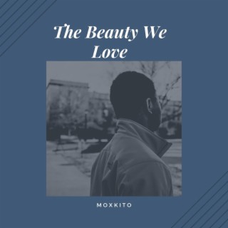 The Beauty We Love (feat. Portion)