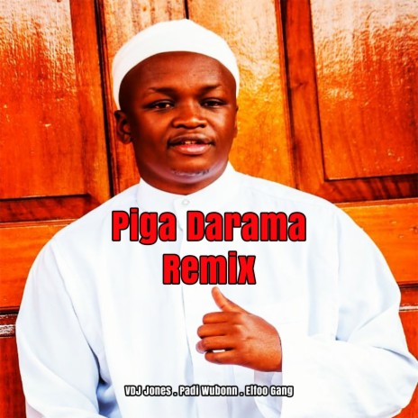Piga Darama (Remix) ft. Padi Wubonn & Elfoo Gang | Boomplay Music