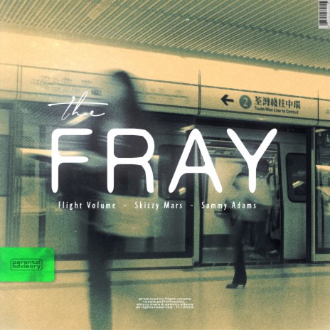 The Fray (with Skizzy Mars & Sammy Adams) | Boomplay Music