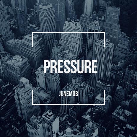 Pressure (Final Mix)