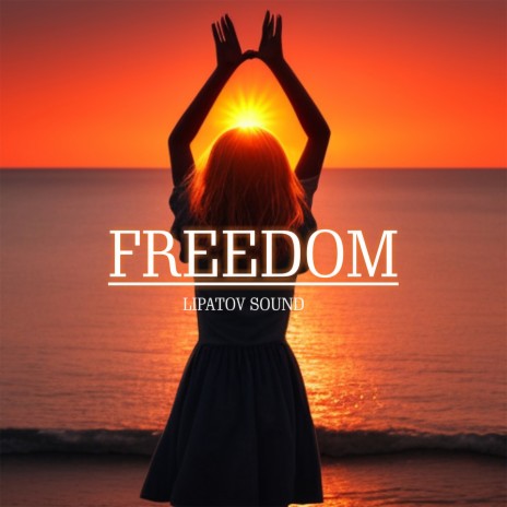 FREEDOM | Boomplay Music