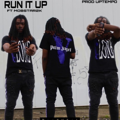 Run It Up (Uptempo Beats) ft. Mobstar2k | Boomplay Music