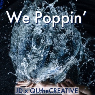 We Poppin' ft. JD lyrics | Boomplay Music