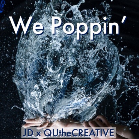 We Poppin' ft. JD | Boomplay Music
