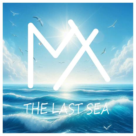 The Last Sea ft. FakeAxe | Boomplay Music