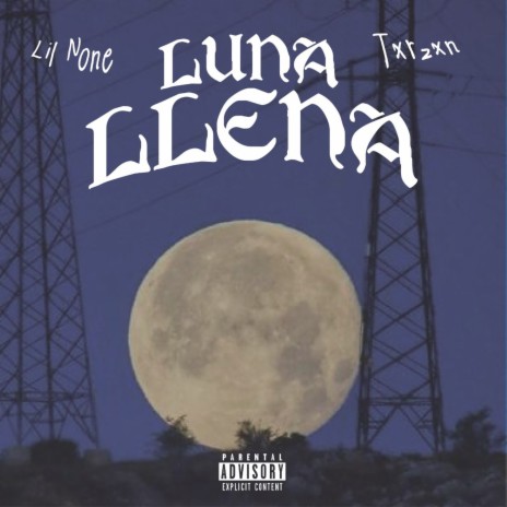 Luna Llena ft. Txrzxn | Boomplay Music