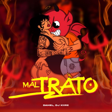 Mal Trato ft. Dj Kiire | Boomplay Music