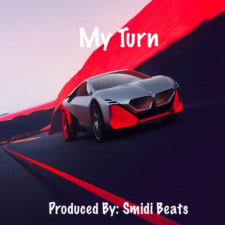 My Turn | Boomplay Music