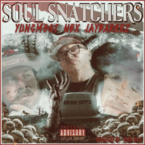 Soul Snatchers ft. Hex & JayBarrrz | Boomplay Music