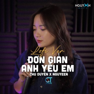 Đơn Giản Anh Yêu Em (Lofi Ver.)