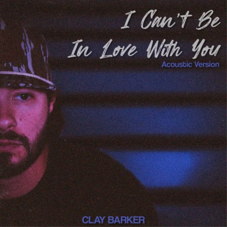 I Can't Be in Love With You (Acoustic Version) | Boomplay Music