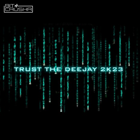 Trust The Deejay 2K23 (Pro Mix) | Boomplay Music